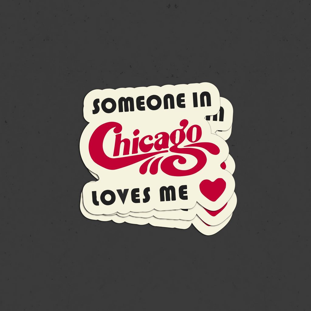 Someone In Chicago Loves Me Sticker